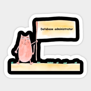 Database administrator, profession, work, worker, professional, cat, humor, fun, job, text, inscription, humorous, watercolor, animal, character Sticker